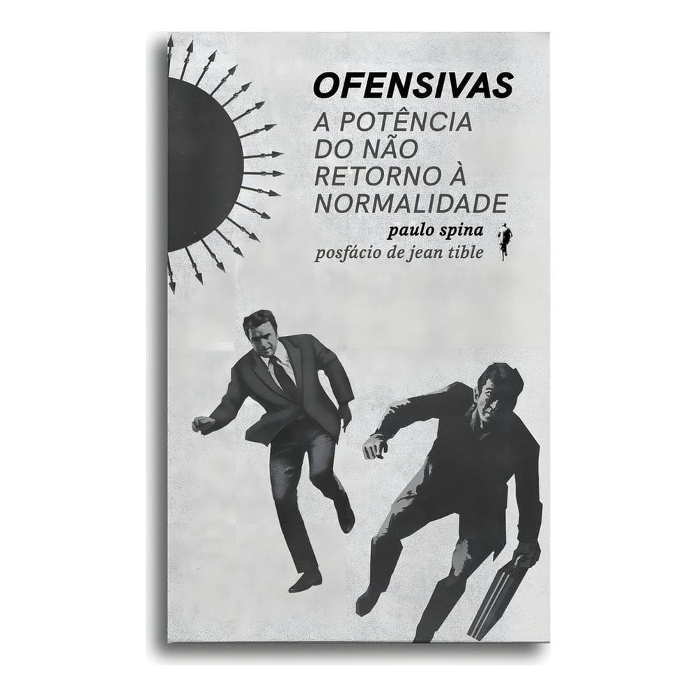 Ofensivas - a Potência Do Não Retorno à Normalidade