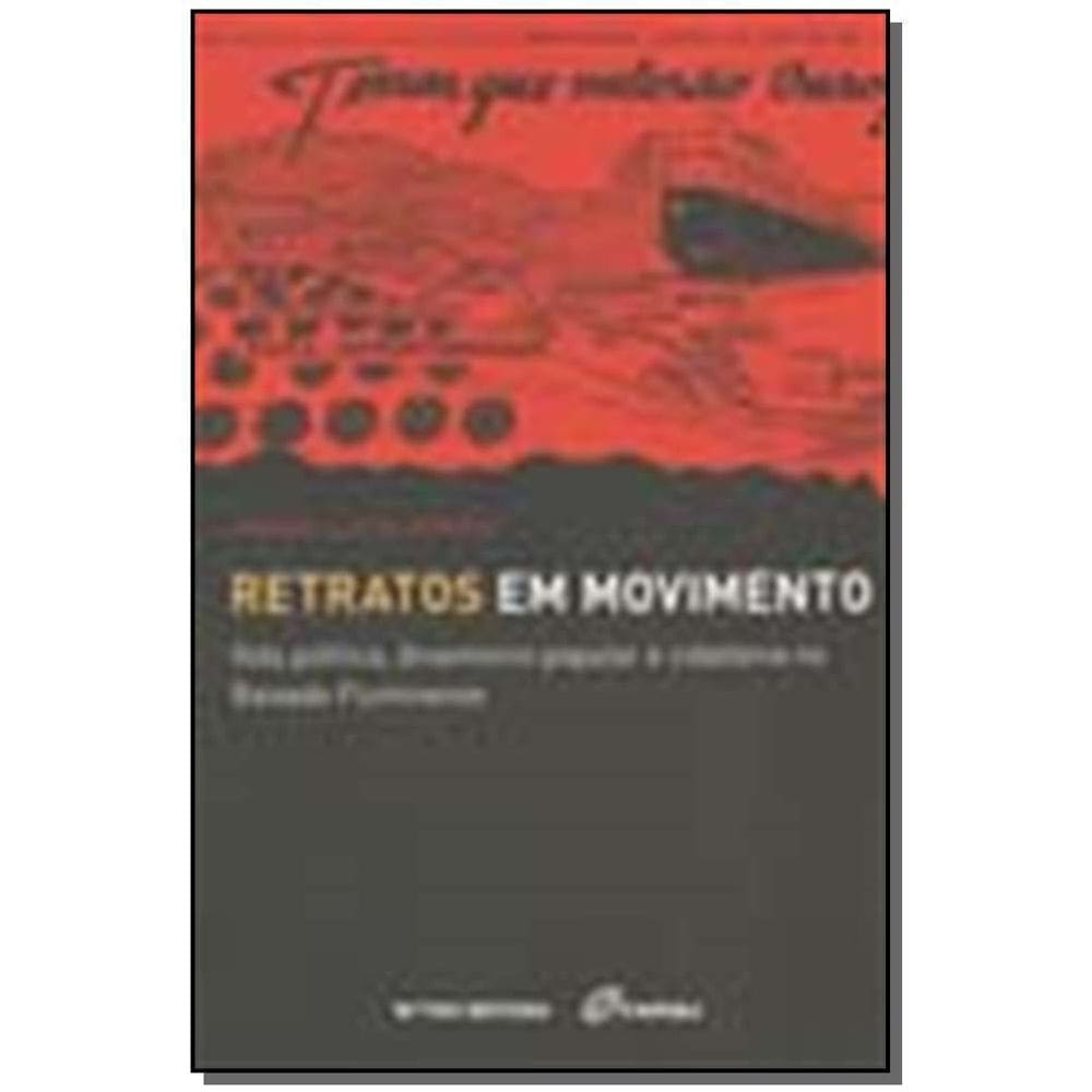 Retratos Em Movimento - Vida Política, Dinamismo Popular e Cidadania Na Baixada Fluminense