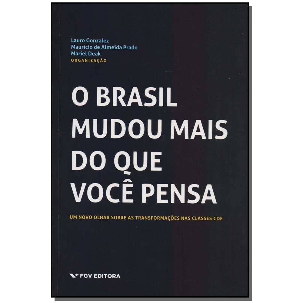 Brasil Mudou Mais do Que Você Pensa, O