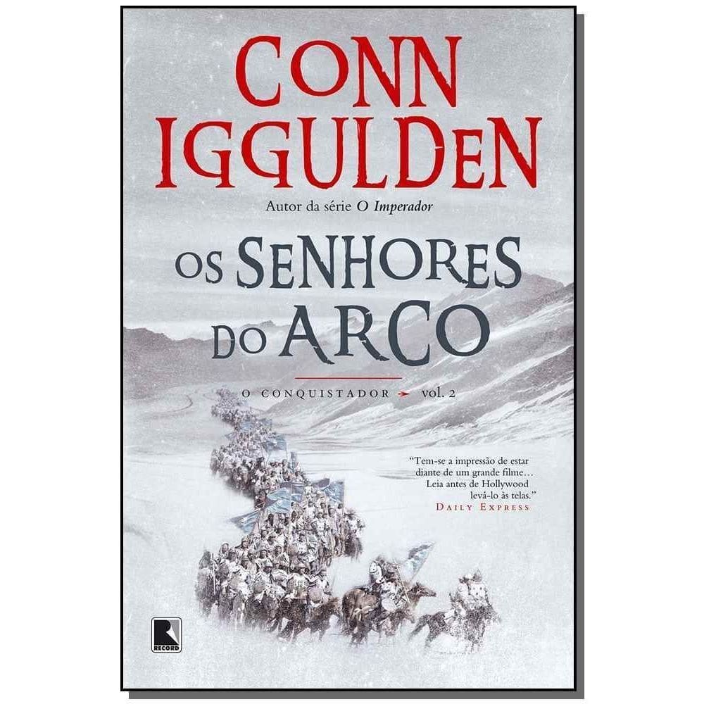 Os Senhores Do Arco (Vol. 2 Conquistador)