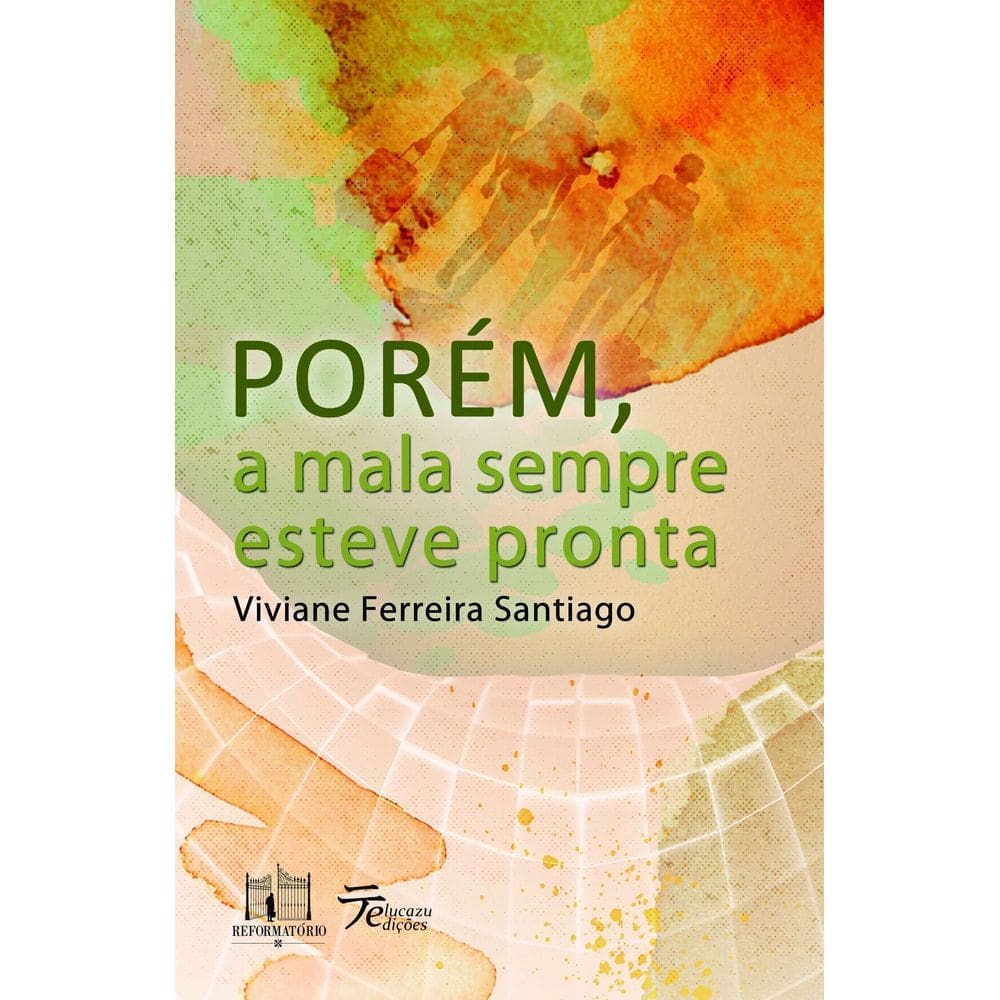 Porém, a Mala Sempre Esteve Pronta