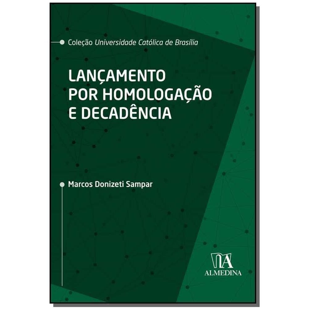 Lançamento por Homologação e Decadência - 01Ed/20