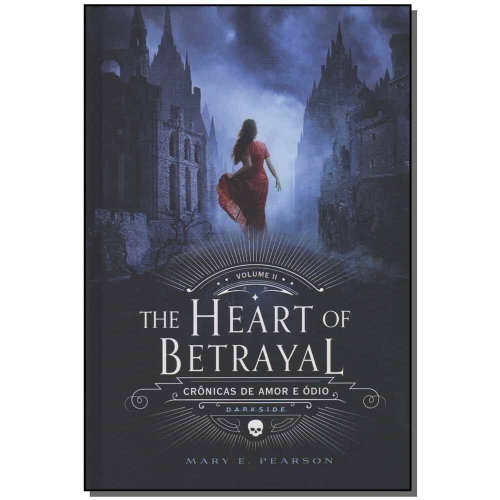 The Heart Of Betrayal - Crônicas De Amor e Ódio - Vol. 2