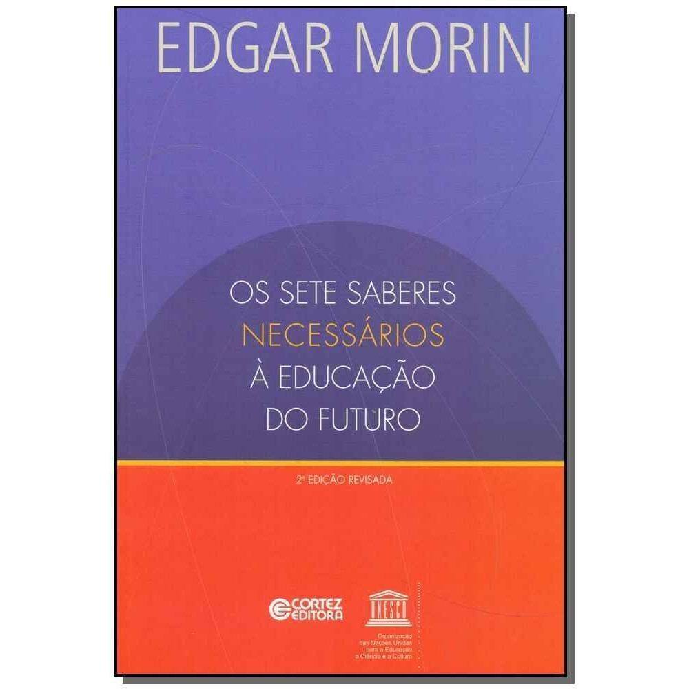 Sete Saberes Necessários a Educação do Futuro, Os