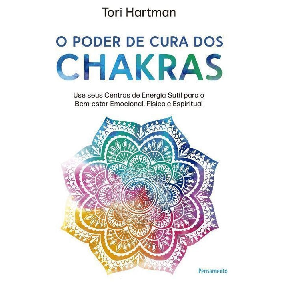 O Poder de Cura dos Chakras