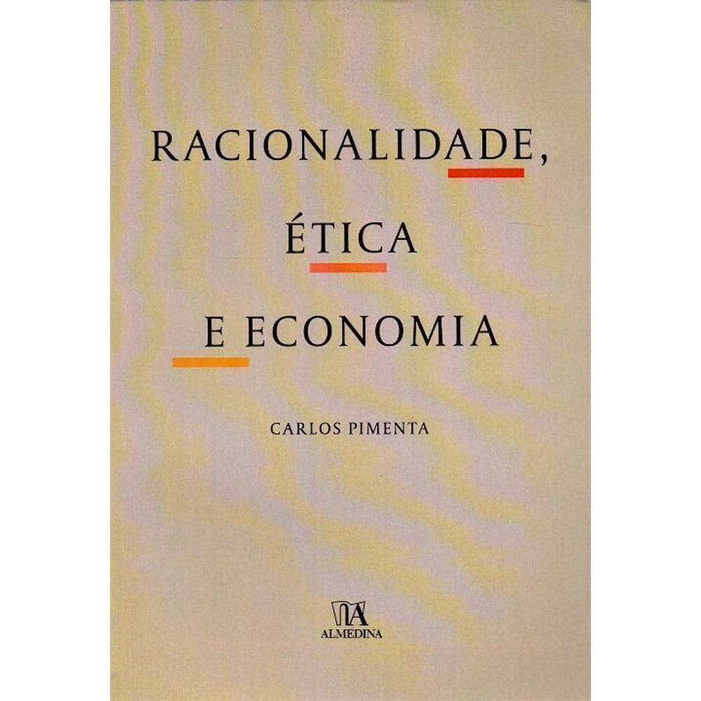 Racionalidade, Ética e Economia
