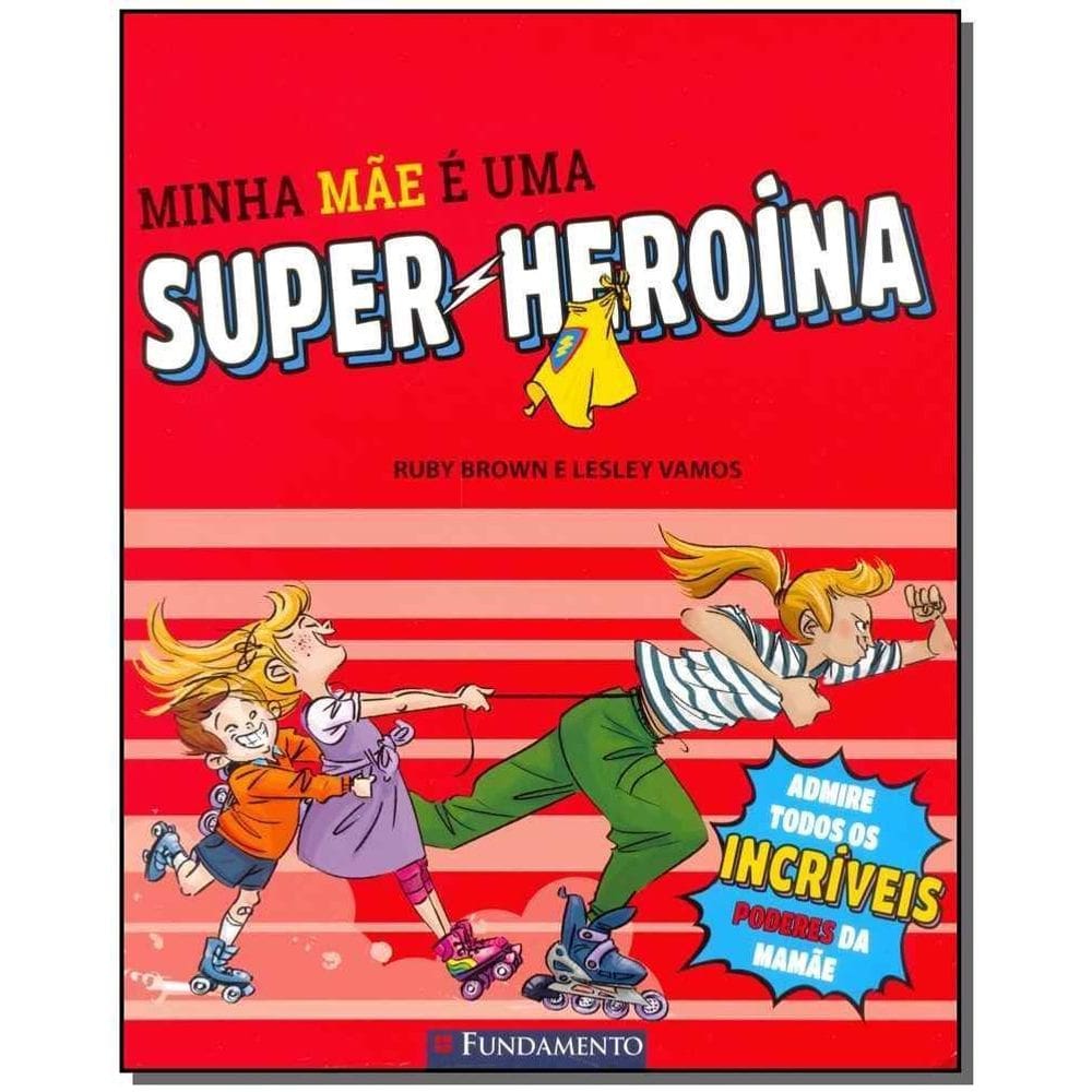 Minha Mãe é uma Super-heroina