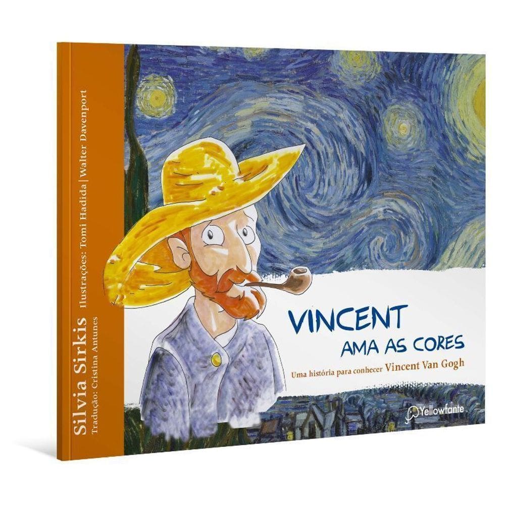 Vincent Ama As Cores – Uma História Para Conhecer Vincent Van Gogh