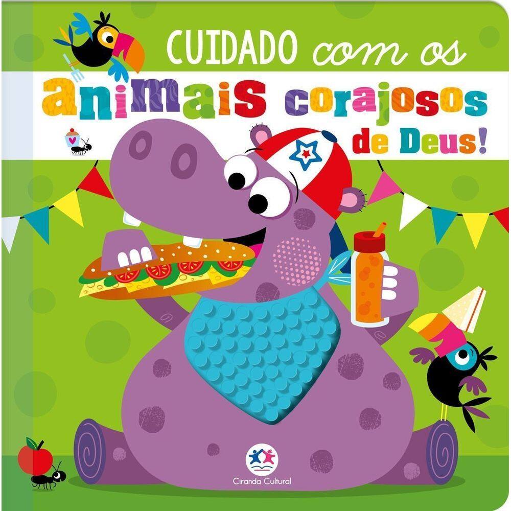 Cuidado Com os Animais Corajosos de Deus!