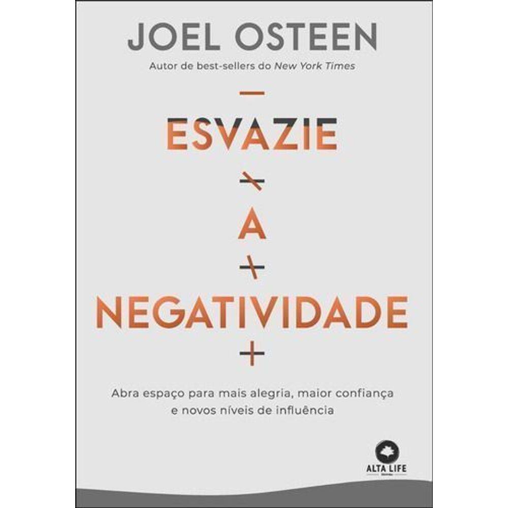 Esvazie a Negatividade - Abra Espaço Para Mais Alegria, Maior Confiança e Novos Níveis de Influência