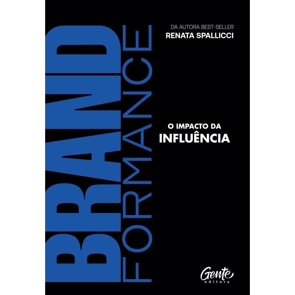 Brandformance - O Impacto da Influência