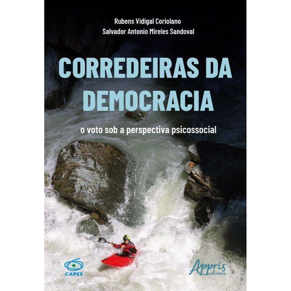 Corredeiras da Democracia - O Voto Sob a Perspectiva Psicossocial