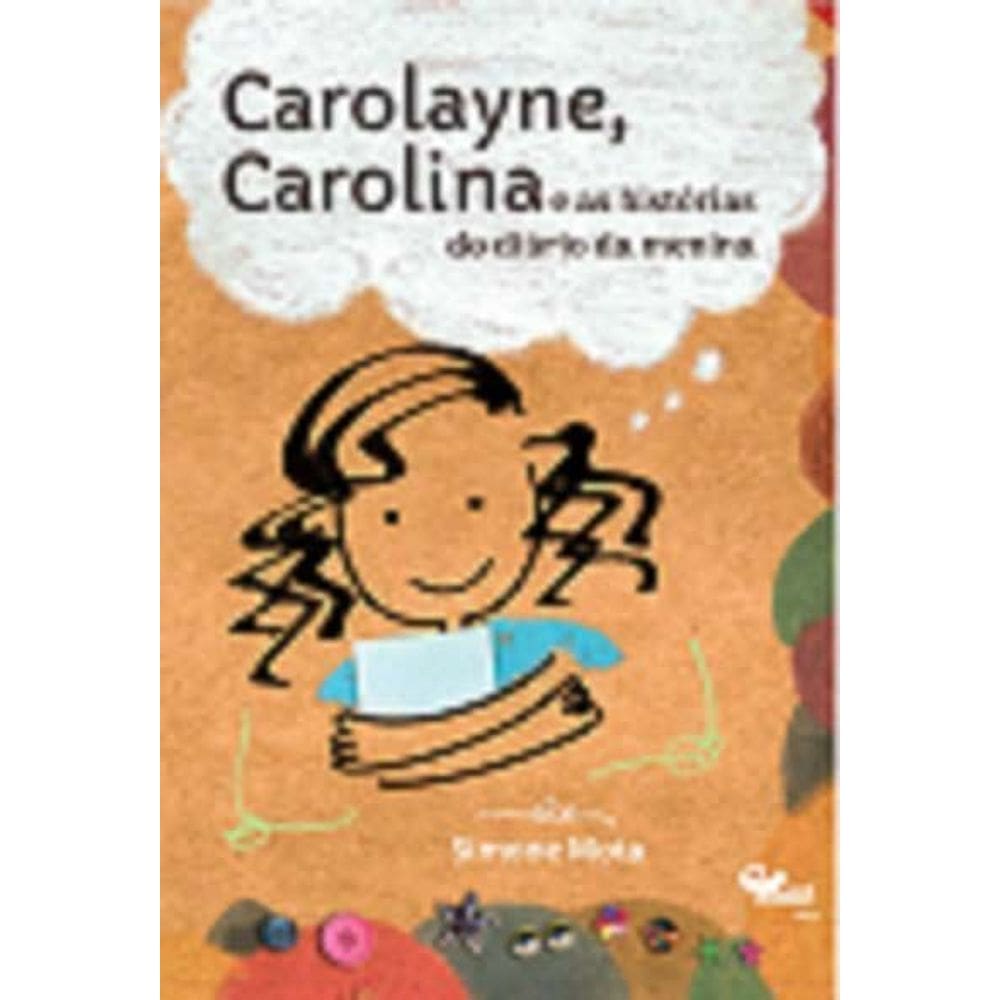 Carolayne, Carolina e As Histórias Do Diário Da Menina