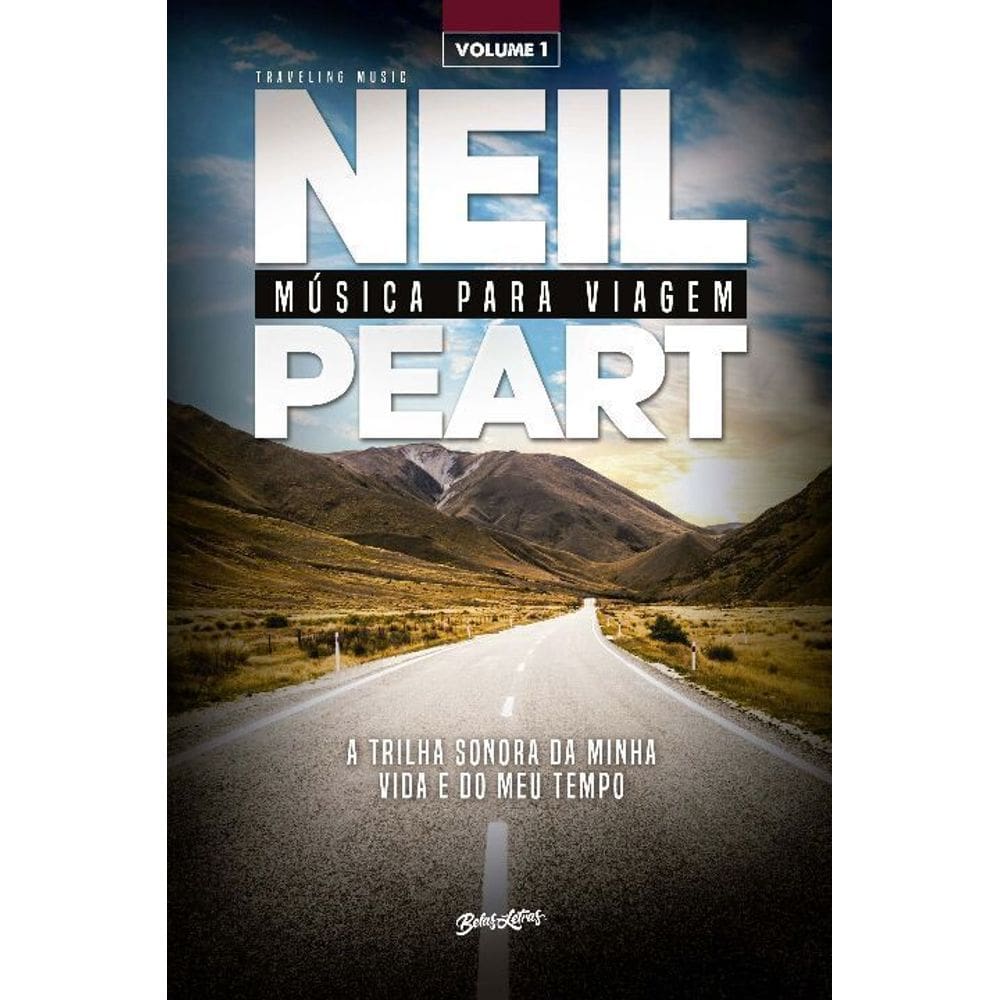 Música Para Viagem - Vol. 01 - A Trilha Sonora da Minha Vida e do Meu Tempo