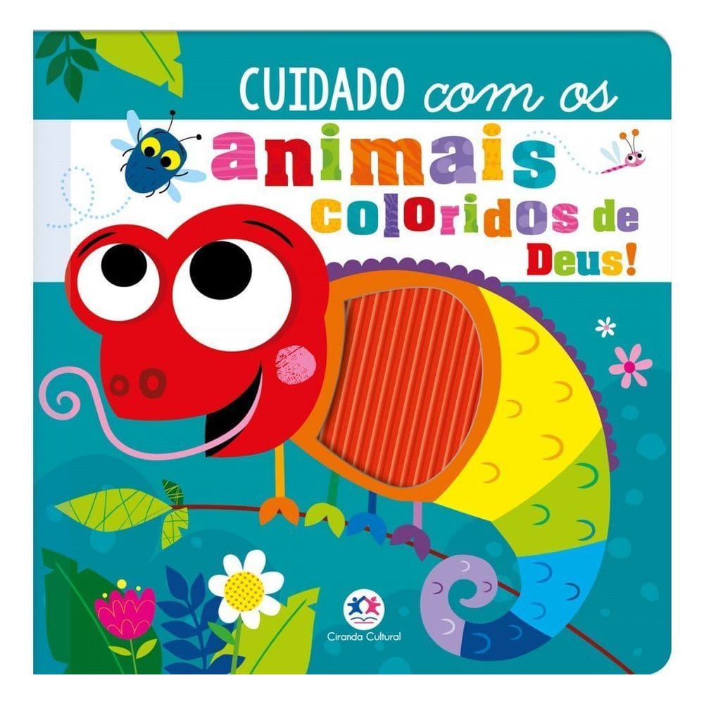 Cuidado Com os Animais Coloridos de Deus!
