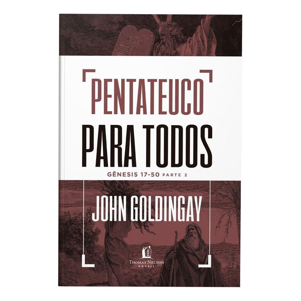 Pentateuco Para Todos: Gênesis 17-50 – Parte 2