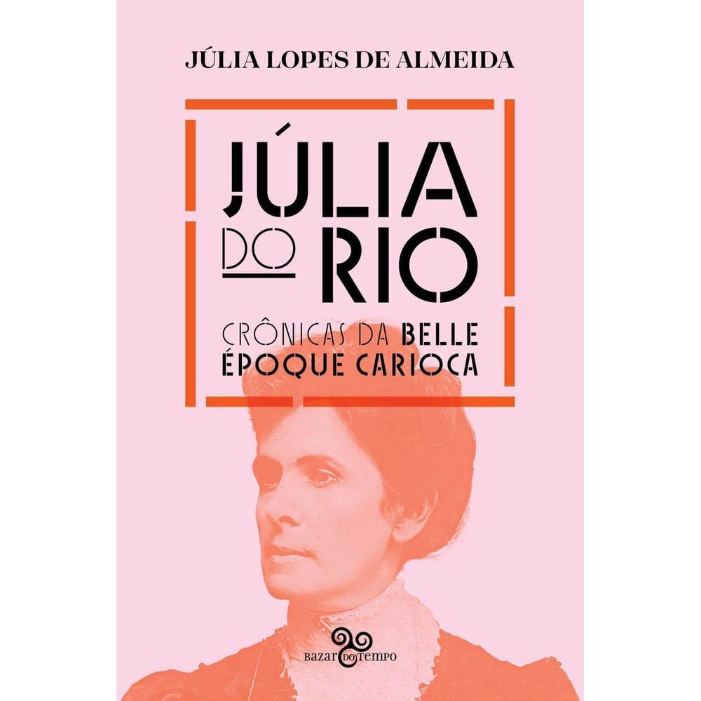 Júlia do Rio - Crônicas da Belle Époque Carioca