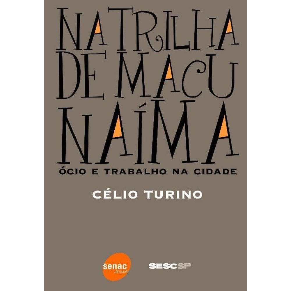 Na trilha de Macunaíma: Ócio e trabalho na cidade