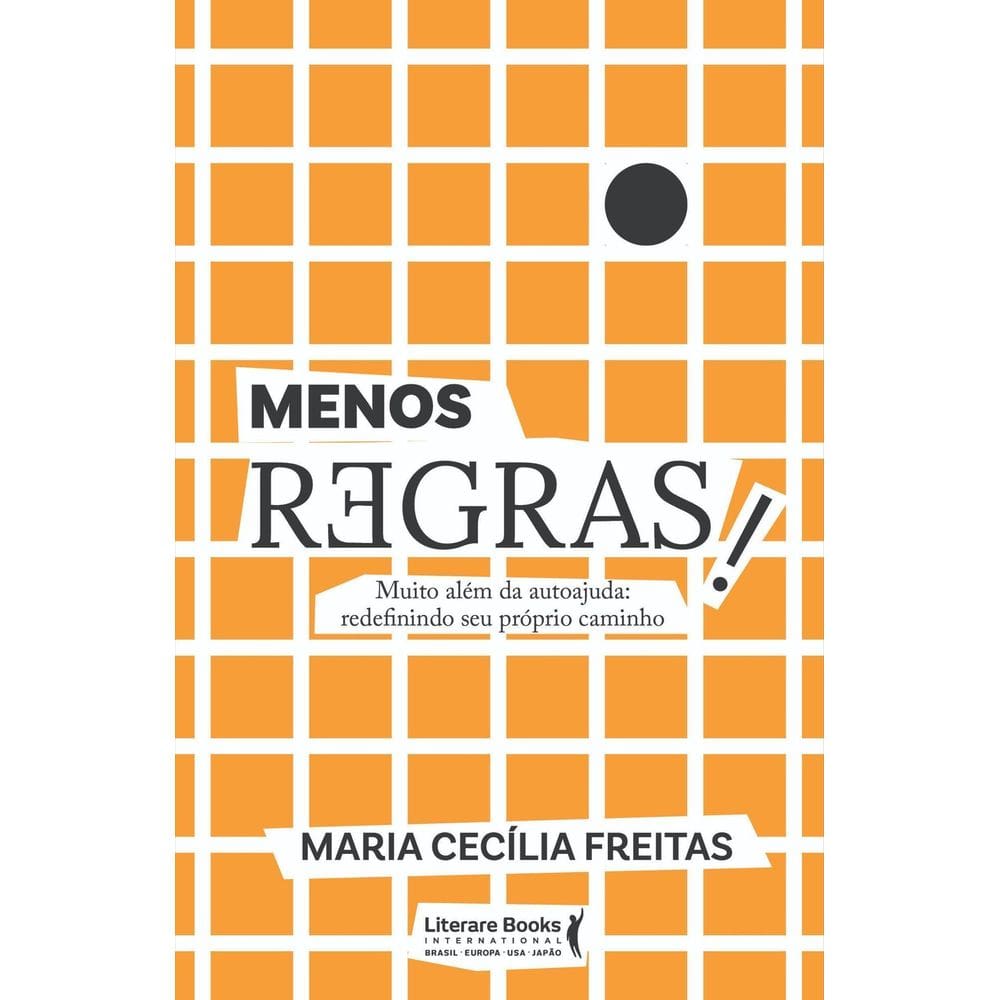 Menos Regras! - Muito Além da Autoajuda: Redefinindo Seu Próprio Caminho