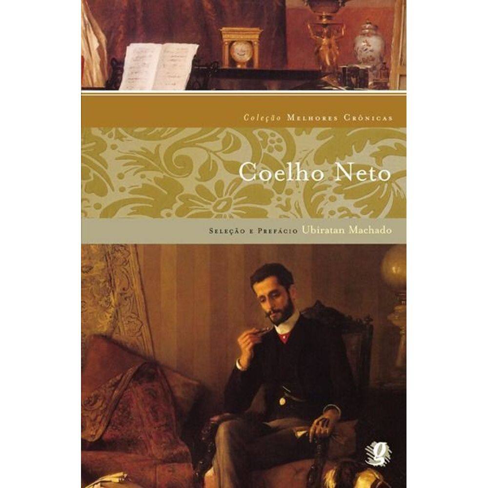 Melhores cronicas de coelho neto, as