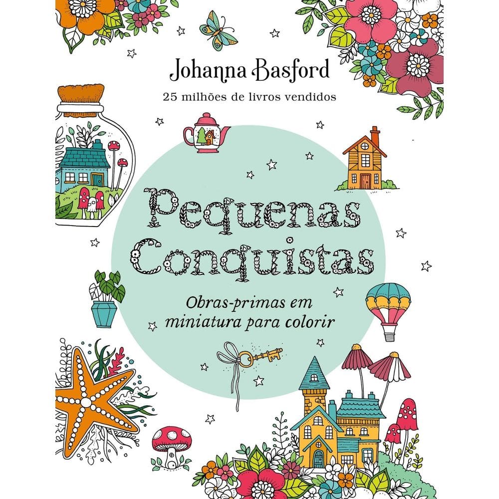 Pequenas Conquistas - Obras-Primas Em Miniatura Para Colorir