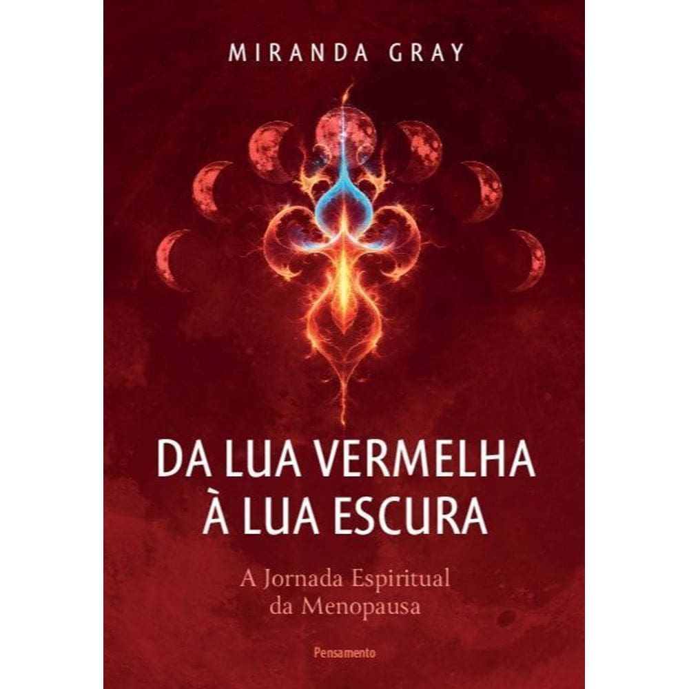 Da Lua Vermelha à Lua Escura - A Jornada Espiritual da Menopausa