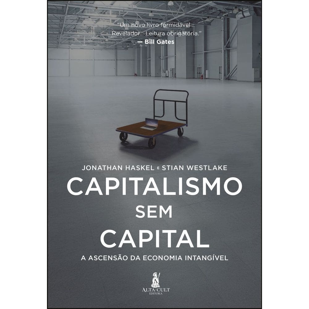 Capitalismo Sem Capital - A Ascensão da Economia Intangível