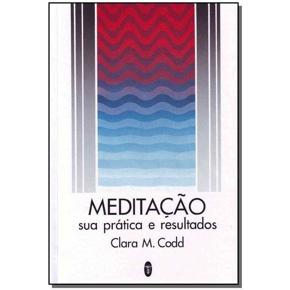 Meditação Sua Prática e Resultados