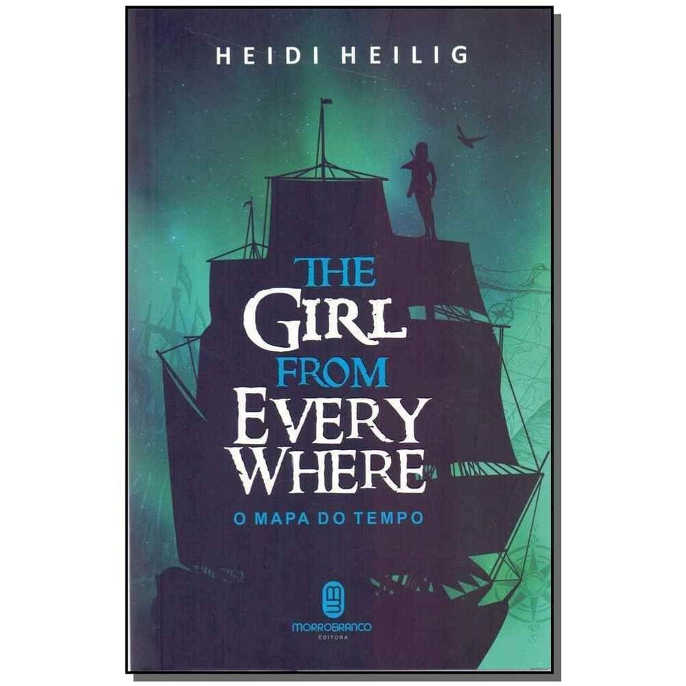 Mapa Do Tempo, o - The Girl From Every Where
