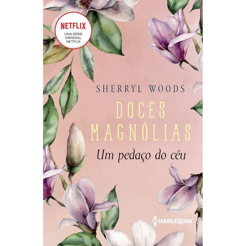 Um Pedaço Do Céu - Doces Magnólias Livro 2