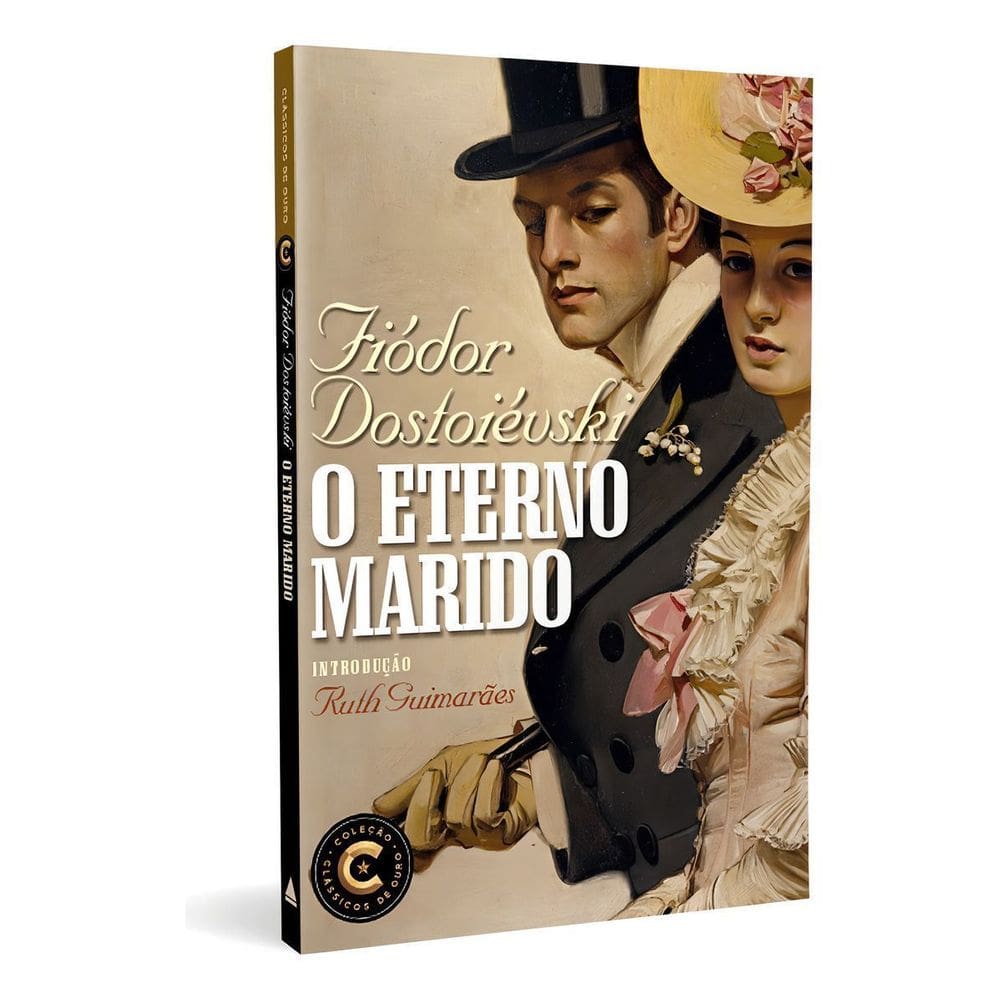 o Eterno Marido - Coleção Clássicos De Ouro