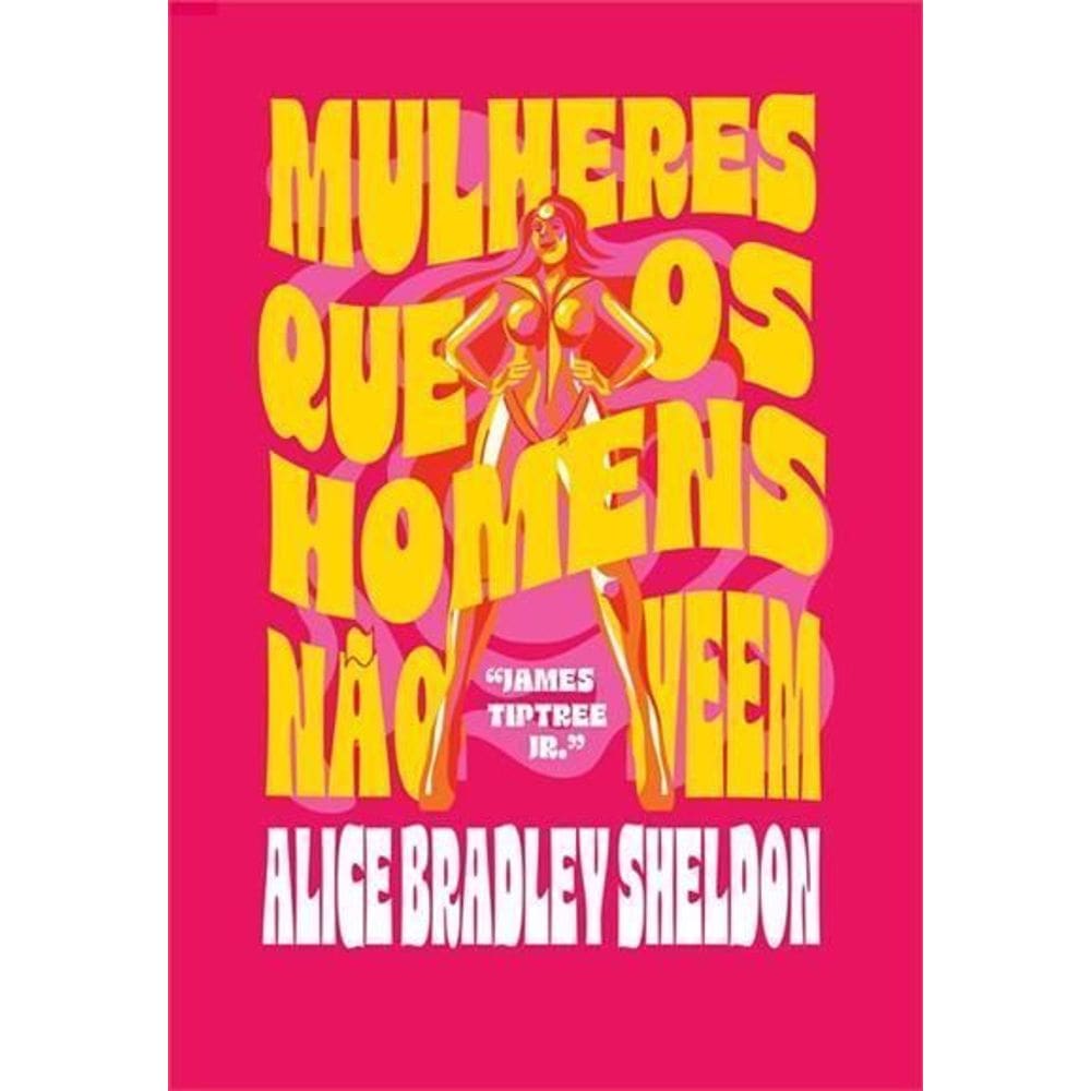 Mulheres Que os Homens Não Veem