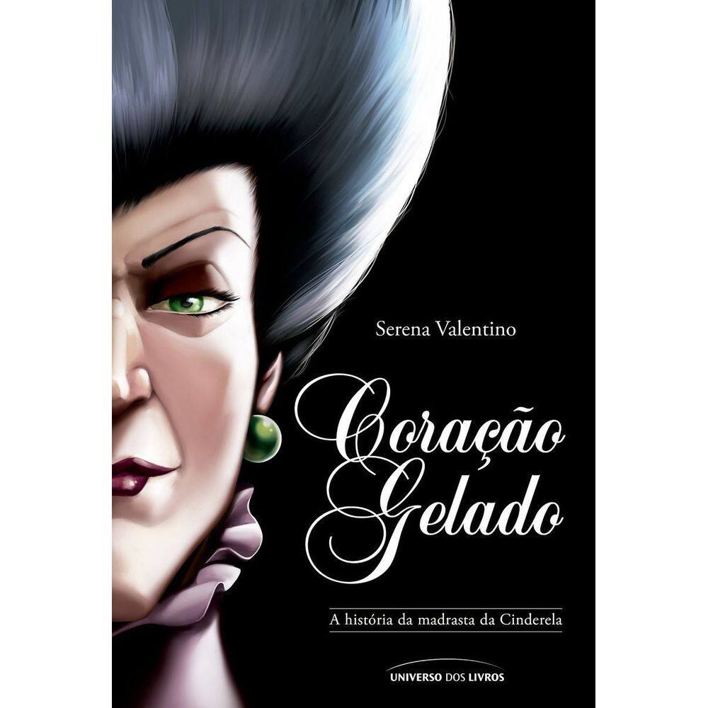 Coração Gelado - A História da Madrasta da Cinderela
