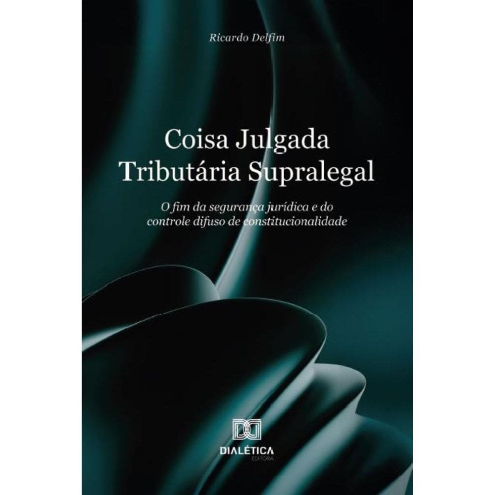 Coisa Julgada Tributária Supralegal