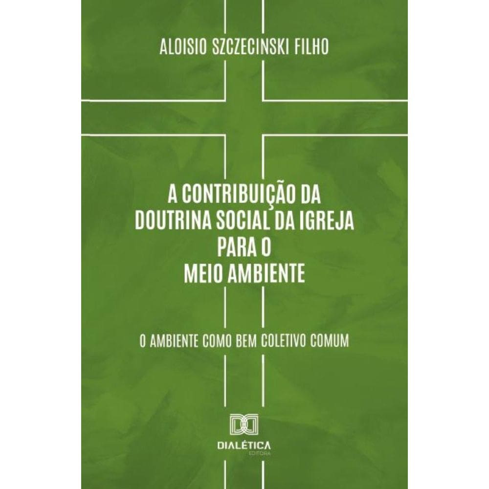 A Contribuição da Doutrina Social da Igreja para o Meio Ambiente