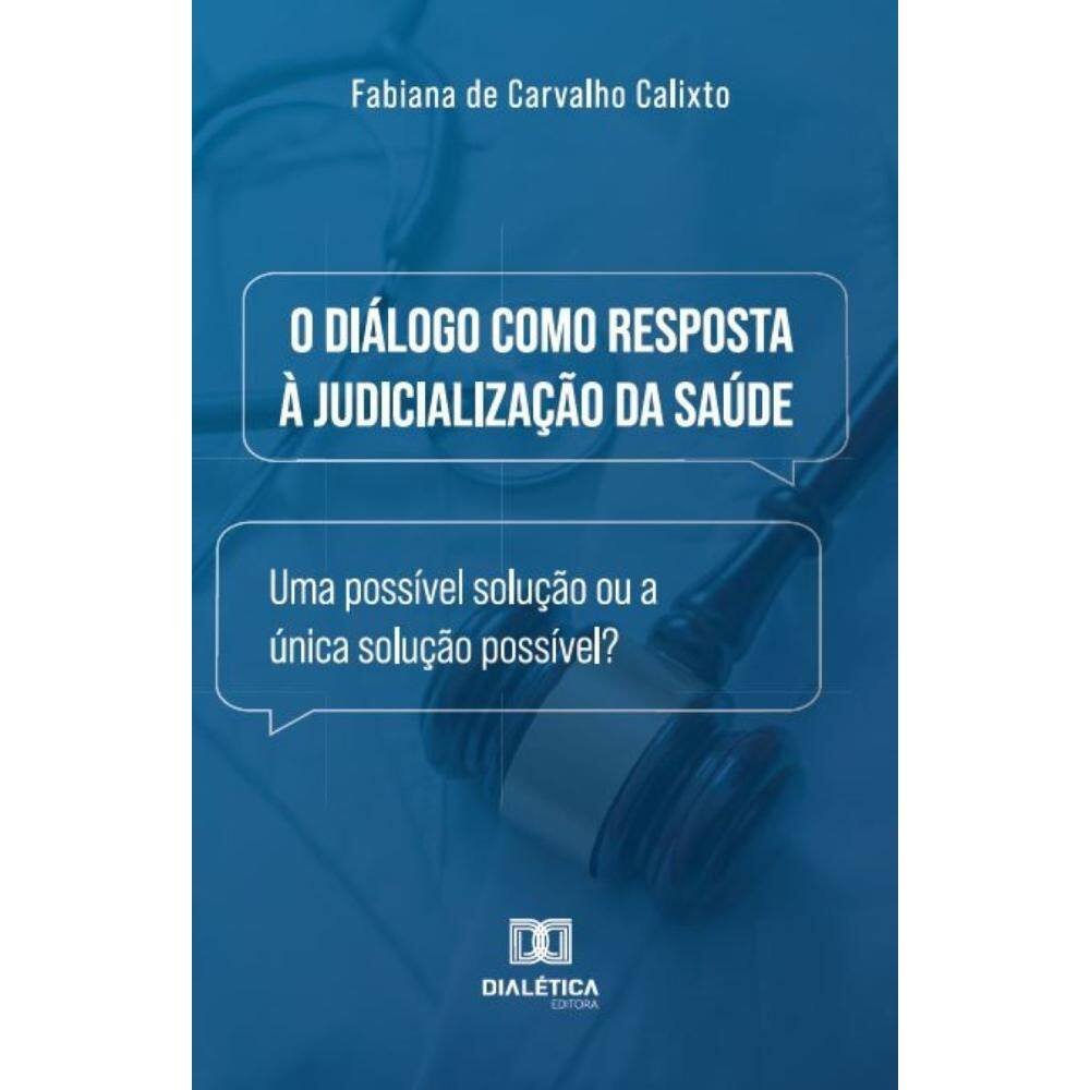 O Diálogo como Resposta à Judicialização da Saúde