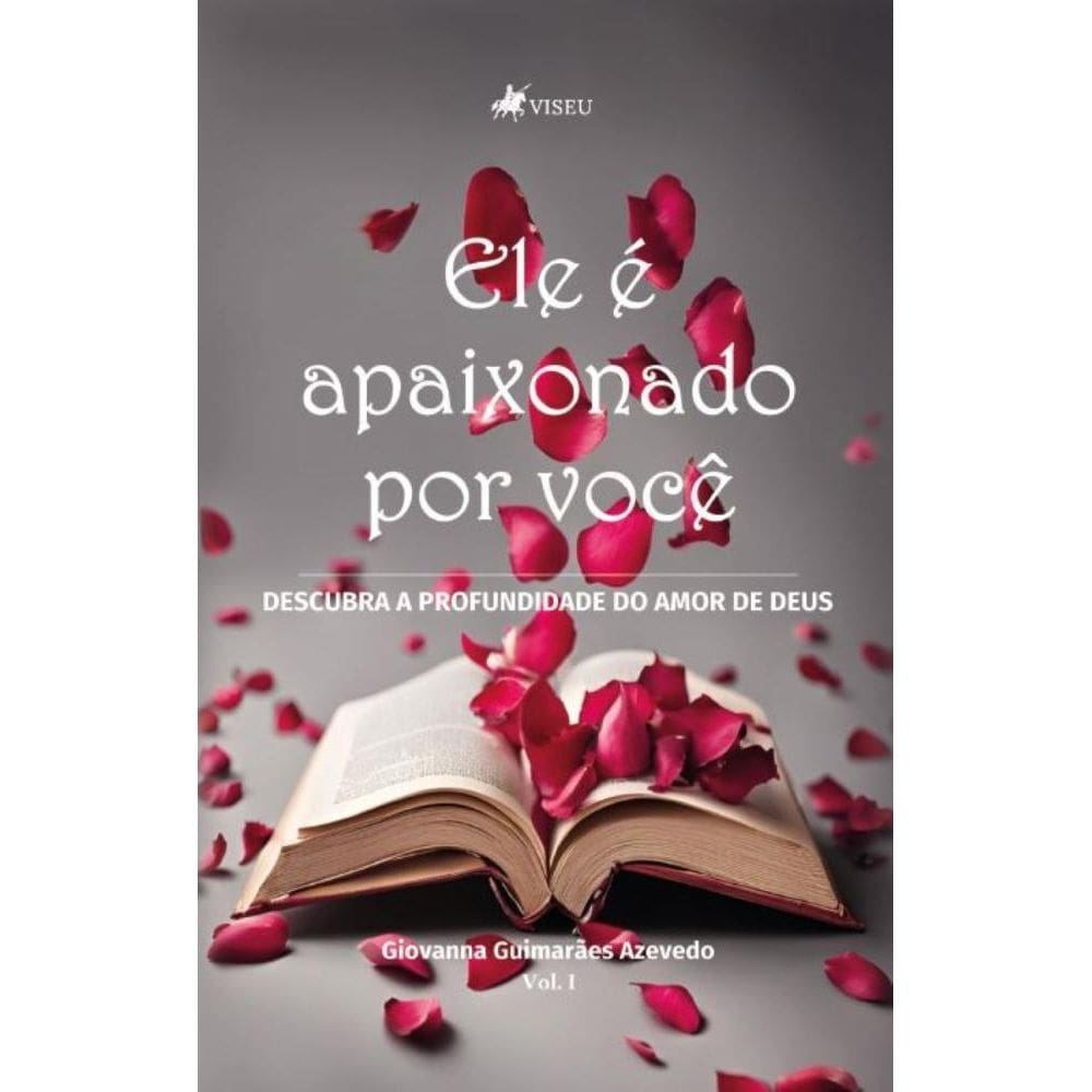 Ele é Apaixonado por Você: Descubra a profundidade do amor de Deus