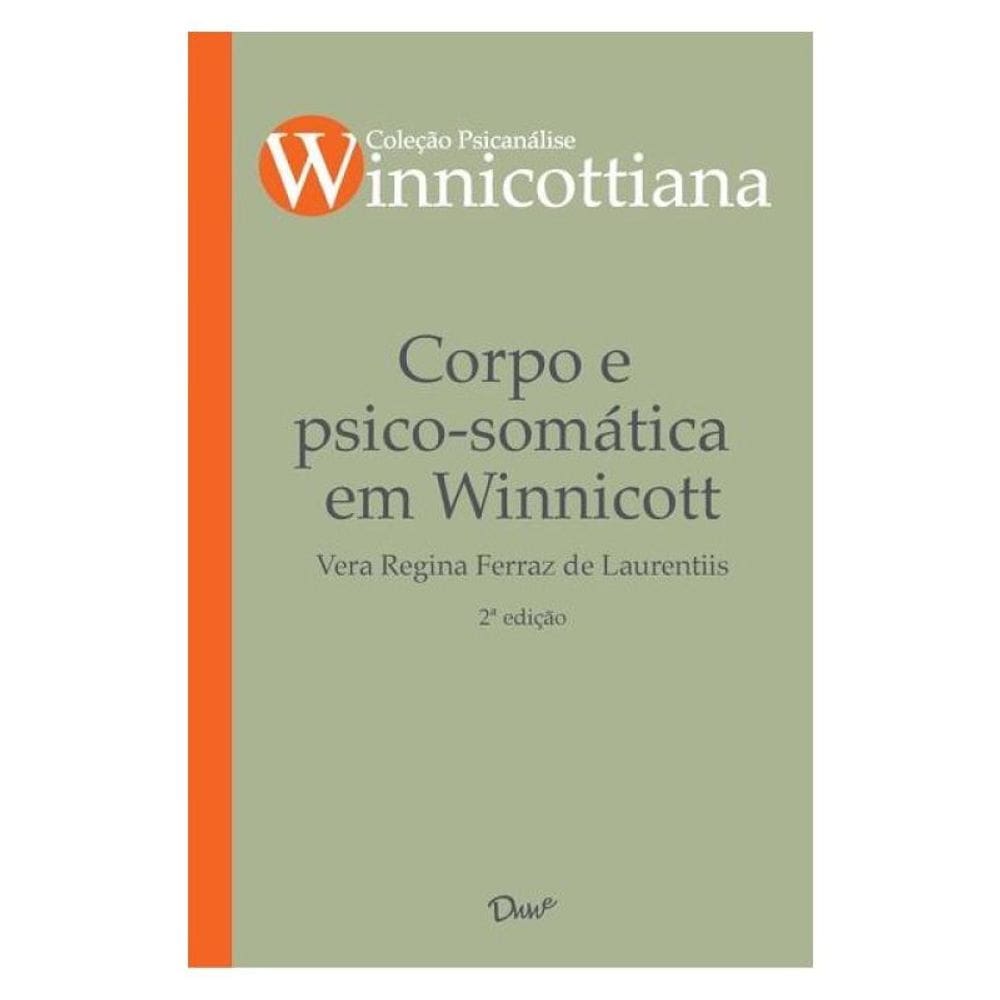 Corpo E Psico-Somática Em Winnicott