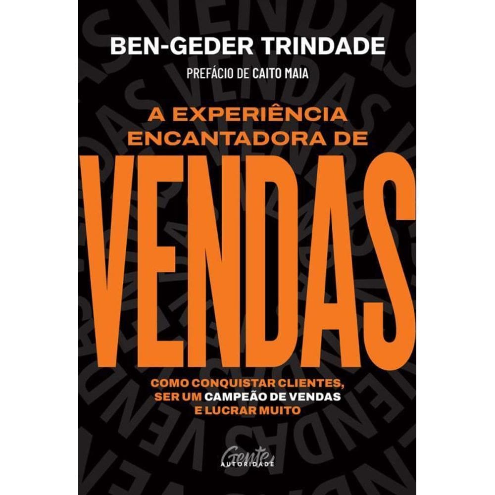 A Experiência Encantadora Vendas Como Conquistar Clientes,