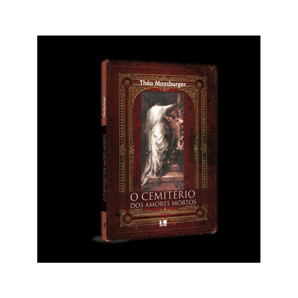 O Cemitério Dos Amores Mortos