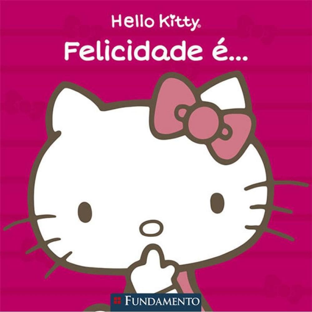 Livro Hello Kitty - Felicidade E...