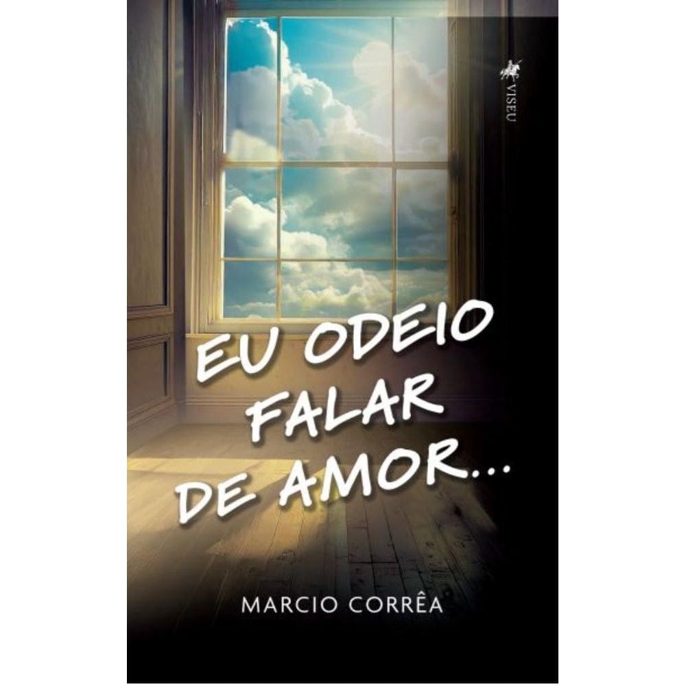 Eu odeio falar de amor...