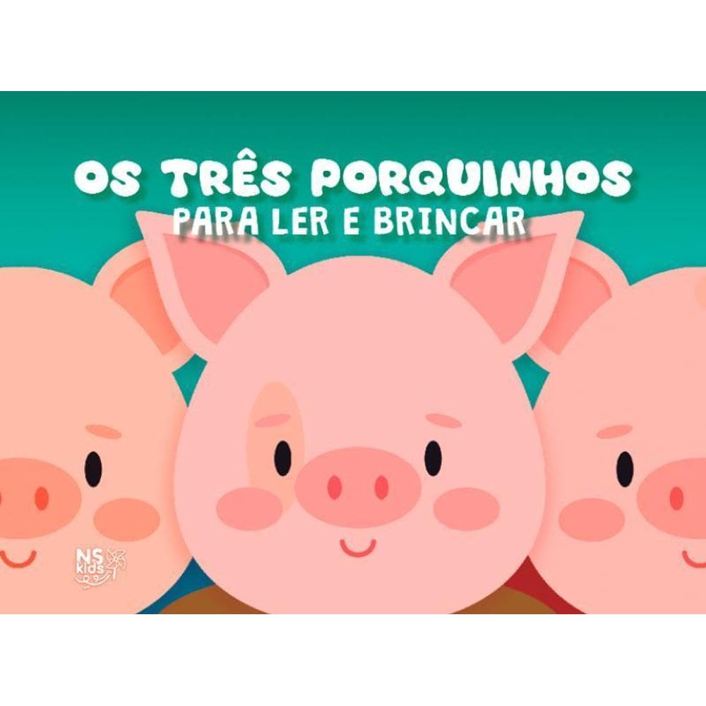 Os Três Porquinhos Para Ler E Brincar