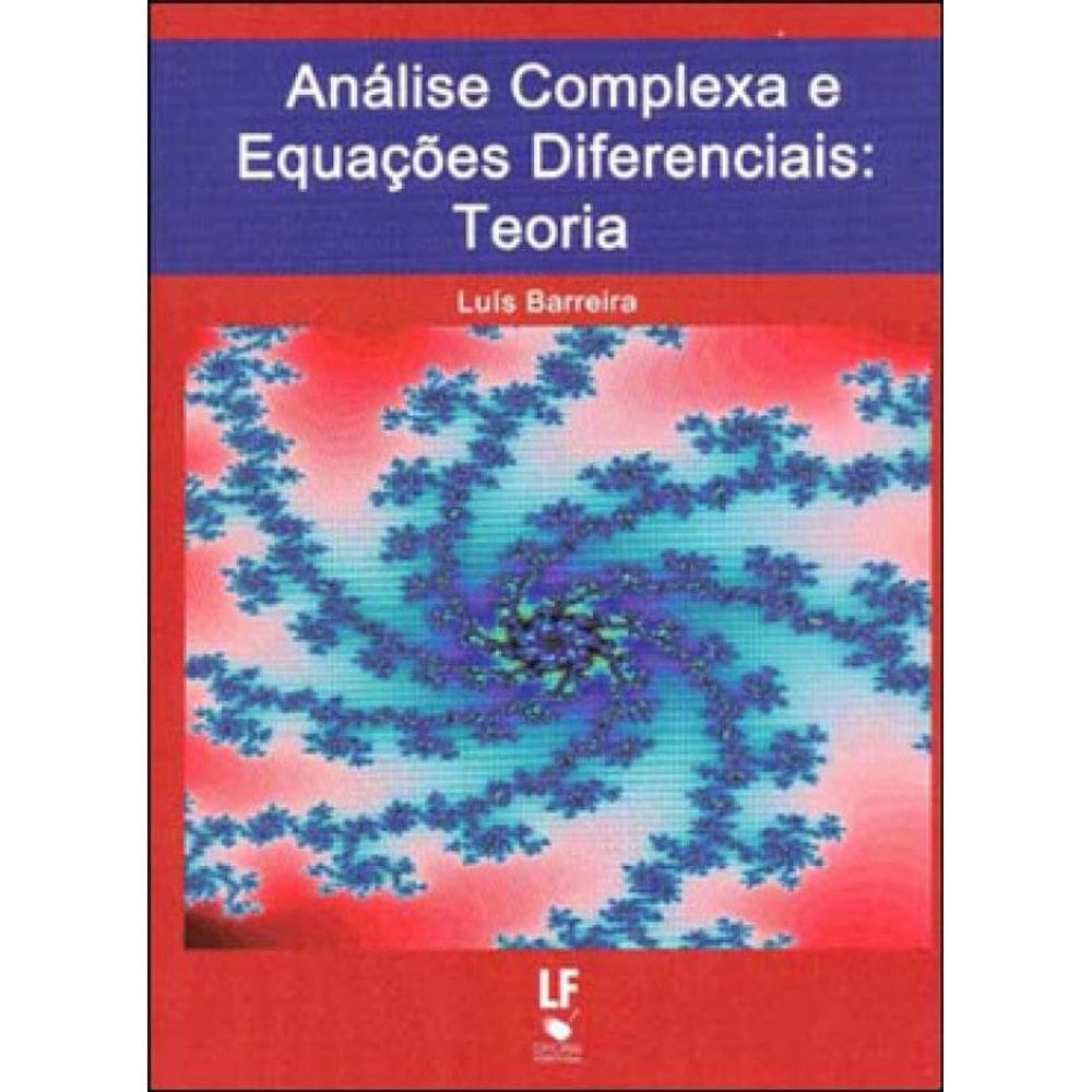 Análise Complexa E Equações Diferenciais: Teoria