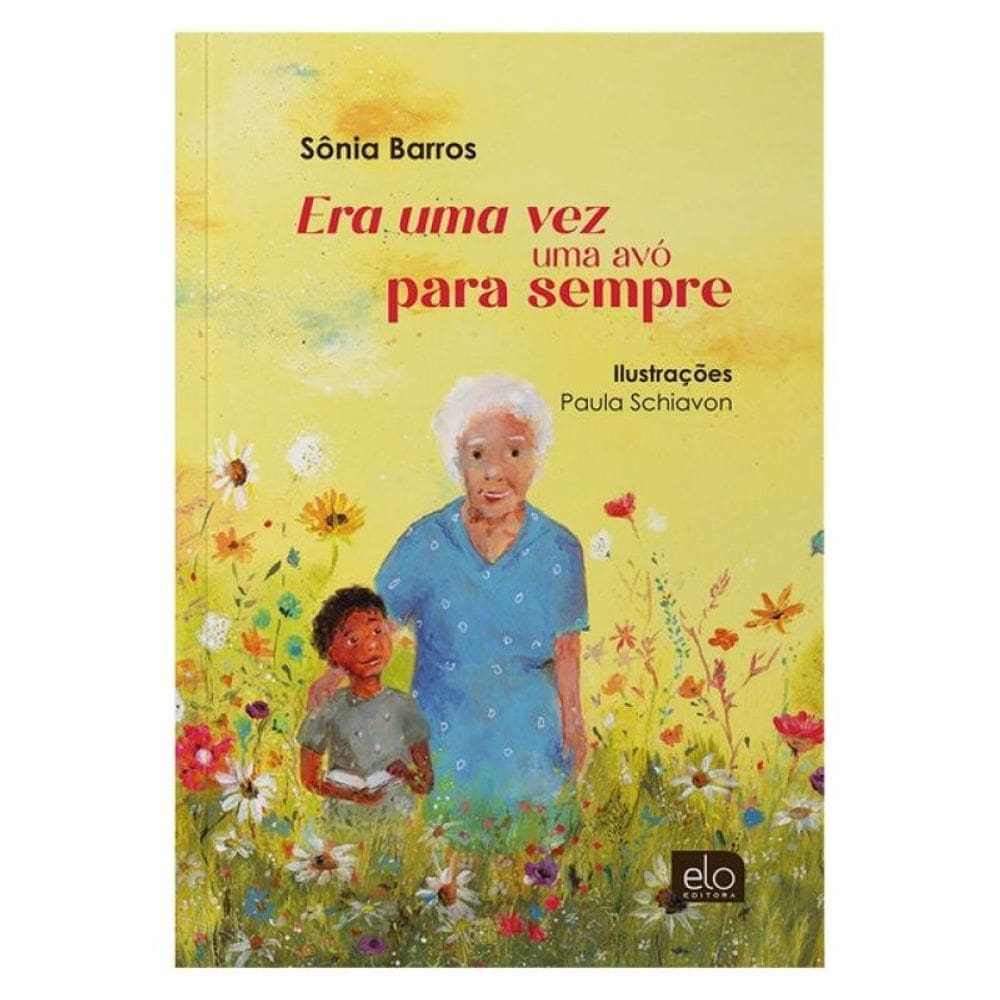 Era Uma Vez Uma Avó Para Sempre