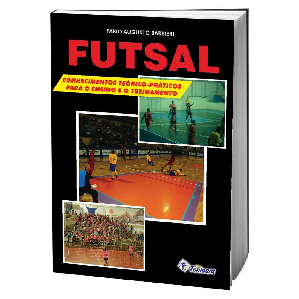 Livro Futsal: Conhecimentos Teórico-Práticos Para O Ensino