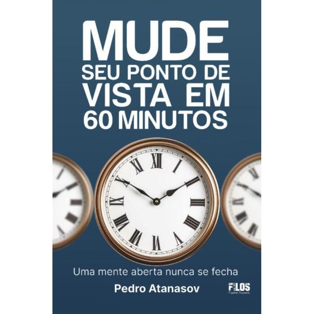 Mude seu ponto de vista em 60 minutos: Uma mente aberta nunca se fecha