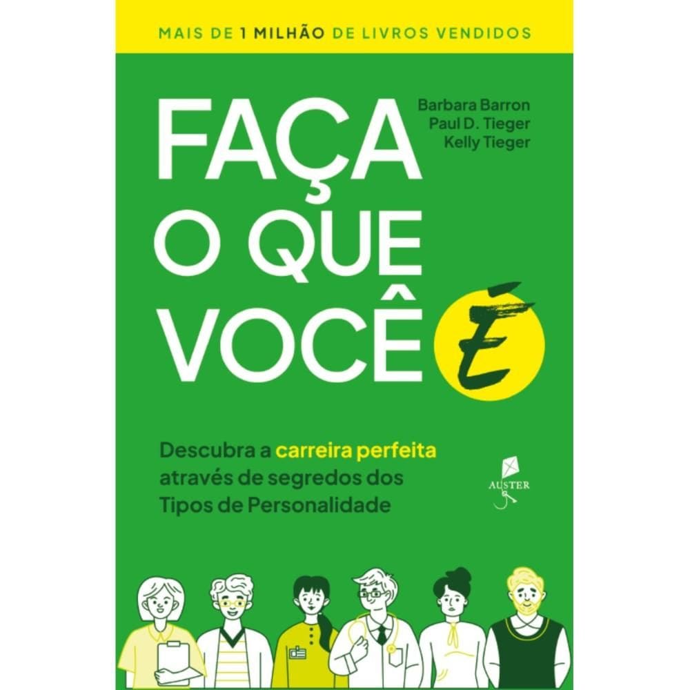 Faça o que você é ( Kelly Tieger )