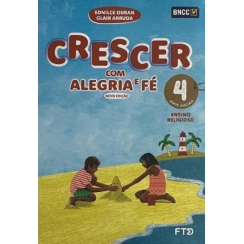 Conjunto Crescer Com Alegria e Fé Efai 4º Ano