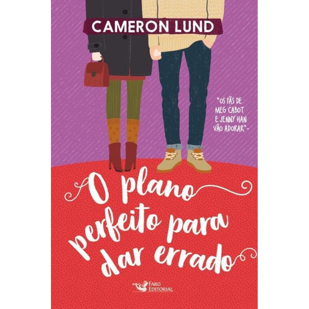 Livro O Plano Perfeito Para Dar Errado